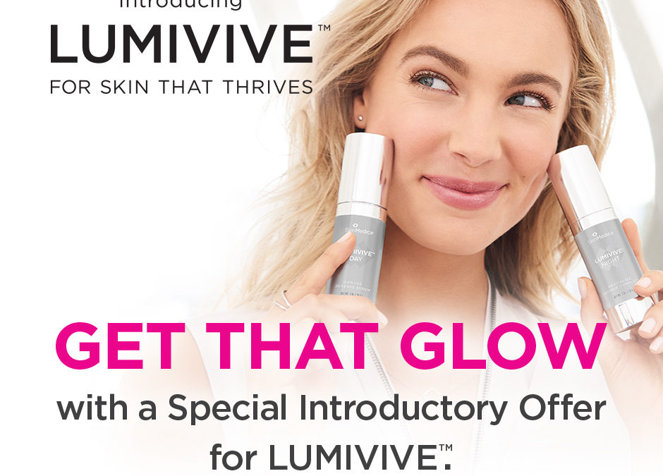 Lumivive™ – A NEW Skincare System from SkinMedica®!